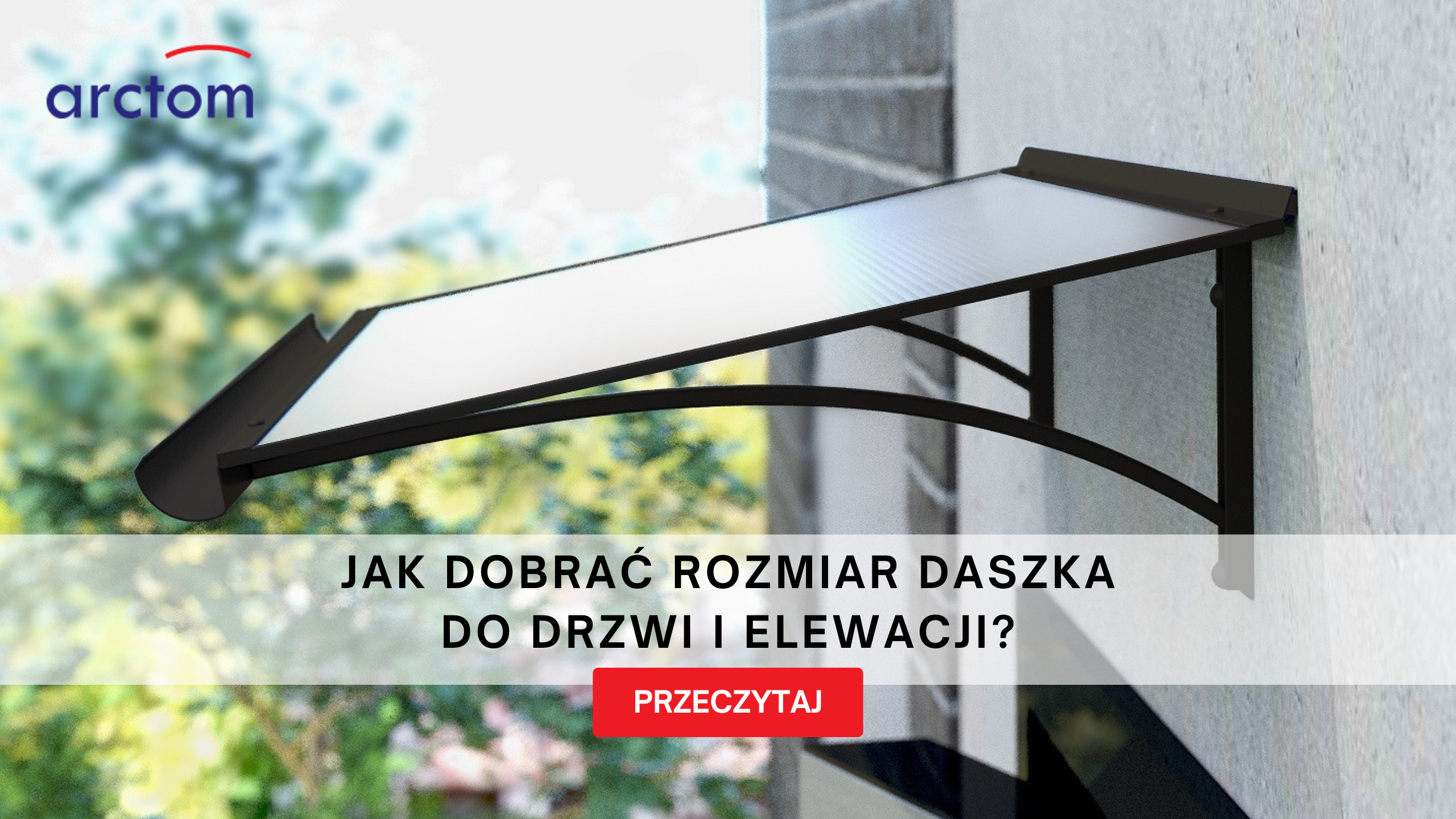 Jak dobrać daszek nad drzwi – Arctom